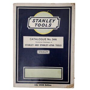 STANLEY TOOLS Catalogue No34A July 1936Ed for CARPENTERS & MECHANICS